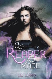 Liz Long - A Reaper Made, Häftad