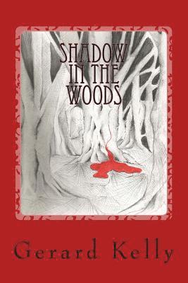 Gerard Kelly, Jean Kelly - Shadow in the Woods, Häftad. Tillgänglighet: Lägg i varukorg