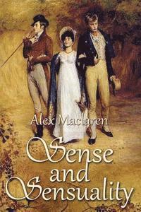 Alex MacLaren - Sense and Sensuality, Häftad. Tillgänglighet: Lägg i varukorg