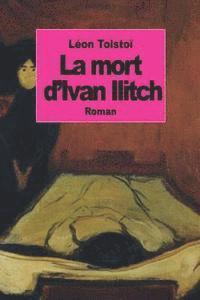 Léon Tolstoï - La mort d'Ivan Ilitch, Häftad. Tillgänglighet: Lägg i varukorg