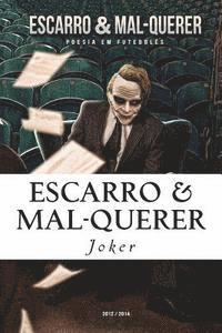 Ernesto Ribeiro - Escarro & Mal-Querer: Poesia em Futebolês 2012/2014, Häftad. Tillgänglighet: Lägg i varukorg
