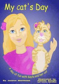 Jessica Matthews - My Cat's Day: A day of fun with Kayla and her cat, Häftad
