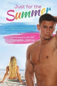 Kayla Robichaux - Just For The Summer: A Chasing Carolina Novella #0.5, Häftad. Tillgänglighet: Lägg i varukorg