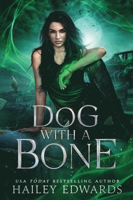 Hailey Edwards - Dog with a Bone, Häftad. Tillgänglighet: Lägg i varukorg
