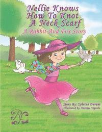 Sybrina Durant - Nellie Knows How To Knot A Neck Scarf: A Rabbit And Fox Story, Häftad. Tillgänglighet: Lägg i varukorg