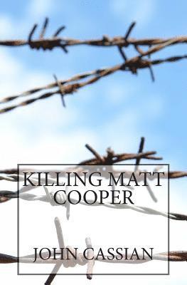 John Cassian - Killing Matt Cooper, Häftad. Tillgänglighet: Lägg i varukorg