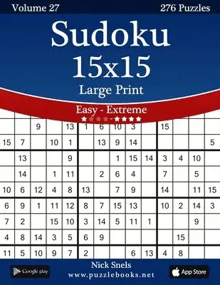 Nick Snels - Sudoku 15x15 Large Print - Easy to Extreme - Volume 27 - 276 Puzzles, Häftad. Tillgänglighet: Lägg i varukorg