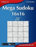 Mega Sudoku 16x16 - Hard - Volume 32 - 276 Puzzles