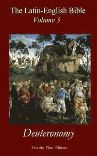 Moses - The Latin-English Bible - Volume V: Deuteronomy, Häftad