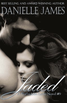 Danielle James - Jaded: Full Circle, A Forbidden Love Novel, Häftad