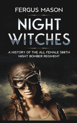 Historycaps, Fergus Mason - Night Witches, Häftad. Tillgänglighet: Lägg i varukorg