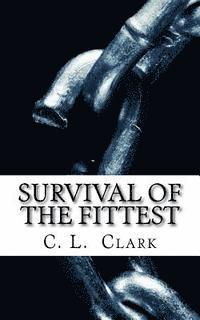 C. L. Clark - Survival of the Fittest: Do you have the will to survive?, Häftad. Tillgänglighet: Lägg i varukorg