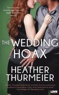 Heather Thurmeier - The Wedding Hoax, Häftad. Tillgänglighet: Lägg i varukorg