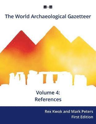 Mark Peters, Rex Kwok - World Archaeological Gazetteer, Häftad. Tillgänglighet: Lägg i varukorg