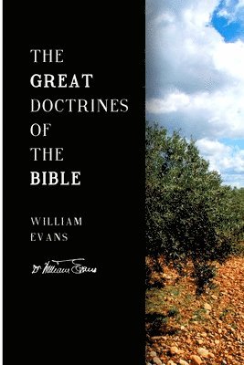 William Evans - The Great Doctrines of the Bible, Häftad. Tillgänglighet: Lägg i varukorg