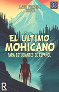 El ltimo mohicano para estudiantes de espaol. Libro de lectura
