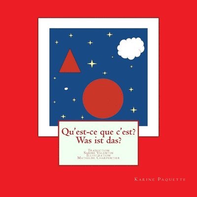 Karine Paquette - Qu'est-ce que c'est? Was ist das?, Häftad