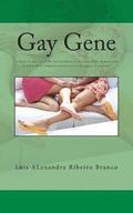 Gay Gene: If there is one, is it the last frontier to be crossed by homosexual to find their complete access to every sphere of