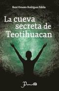 La cueva secreta de Teotihuacan