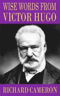 Richard Cameron - Wise Words from Victor Hugo, Häftad