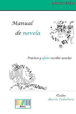 Ruben Garcia Cebollero - Manual de Novela. Práctica Y Oficio: Escribir Novelas, Häftad. Tillgänglighet: Lägg i varukorg