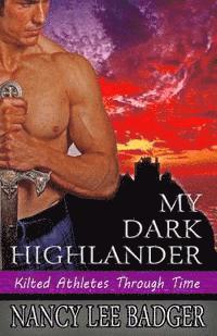 Nancy Lee Badger - My Dark Highlander, Häftad. Tillgänglighet: Lägg i varukorg