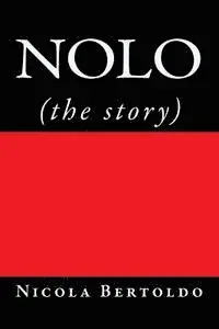 Nicola Bertoldo - Nolo: (the story), Häftad. Tillgänglighet: Lägg i varukorg