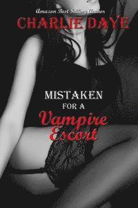 Charlie Daye - Mistaken for a Vampire Escort, Häftad. Tillgänglighet: Lägg i varukorg