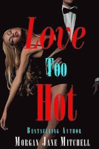 Morgan Jane Mitchell - Love Too Hot, Häftad. Tillgänglighet: Lägg i varukorg