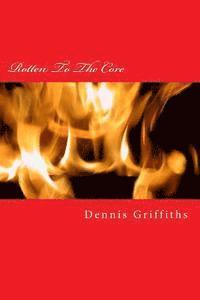 Dennis Griffiths - Rotten To The Core: Why Politicians And Other Humans Are What They Are, Häftad. Tillgänglighet: Lägg i varukorg