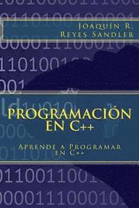 Joaquin Ramon Reyes Sandler - Programación en C++: Aprende a Programar en C++, Häftad