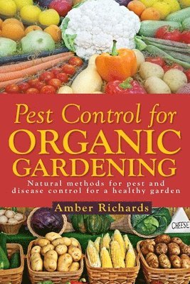Amber Richards - Pest Control for Organic Gardening, Häftad. Tillgänglighet: Lägg i varukorg
