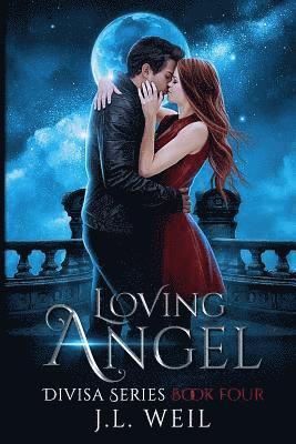 J. L. Weil - Loving Angel: A Divisa Series, Häftad