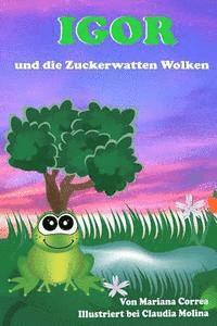 Mariana Correa - Igor und die Zuckerwatten Wolken, Häftad. Tillgänglighet: Lägg i varukorg