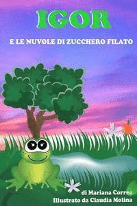 Mariana Correa - Igor e le Nuvole di Zucchero Filato, Häftad. Tillgänglighet: Lägg i varukorg