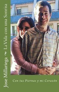 Jose Millariega - La Vida con una Sonrisa: Con tus Piernas y mi Corazón, Häftad. Tillgänglighet: Lägg i varukorg