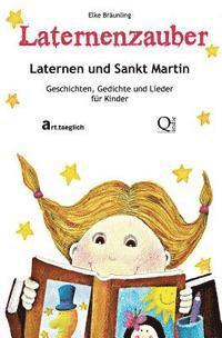 Elke Bräunling - Laternenzauber - Laternen und Sankt Martin: Geschichten und Lieder, Häftad