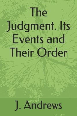 J. N. Andrews, Gerald E. Greene - The Judgment. Its Events and Their Order, Häftad