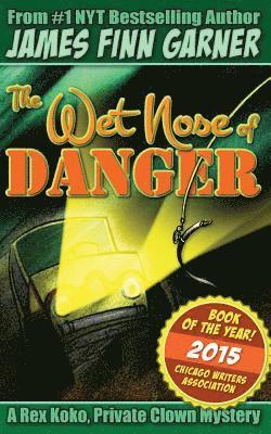 James Finn Garner - The Wet Nose of Danger, Häftad. Tillgänglighet: Lägg i varukorg