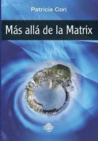 Patricia Cori - Mas alla de la Matrix, Häftad. Tillgänglighet: Lägg i varukorg