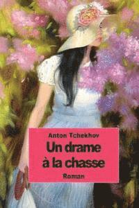Anton Tchekhov - Un drame à la chasse, Häftad. Tillgänglighet: Lägg i varukorg