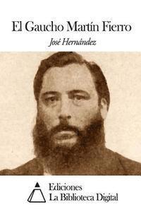 Jose Hernandez - El Gaucho Martín Fierro, Häftad