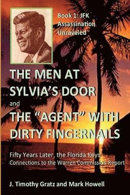 Mark Howell, J Timothy Gratz - Men At Sylvia's Door And The Agent With Dirty Fingernails, Häftad