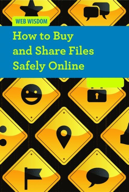 Alison Morretta - How to Buy and Share Files Safely Online, E-bok