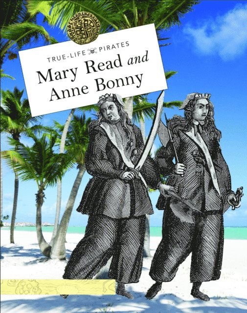 Rebecca Stefoff - Mary Read and Anne Bonny, E-bok
