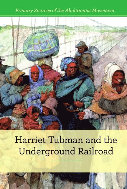 Susan Dudley Gold - Harriet Tubman and the Underground Railroad, E-bok