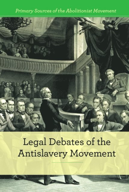 Alison Morretta - Legal Debates of the Antislavery Movement, E-bok