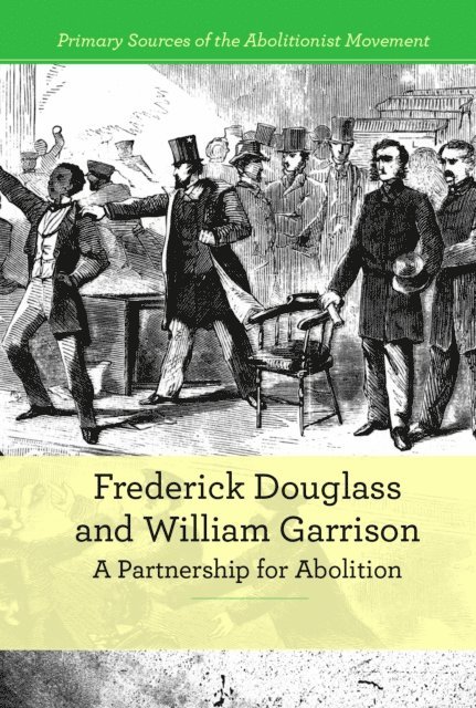 Alison Morretta - Frederick Douglass and William Garrison, E-bok