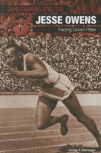 Jackie F. Stanmyre - Jesse Owens: Facing Down Hitler, Inbunden
