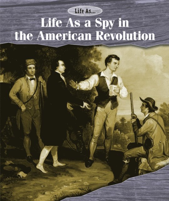 Laura Sullivan - Life As a Spy in the American Revolution, E-bok